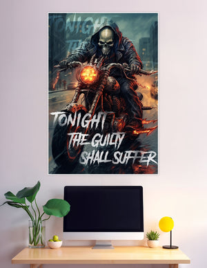 Skeletal grim reaper riding a flaming motorcycle through dark city streets with the text Tonight The Guilty Shall Suffer on a gothic dark fantasy poster
