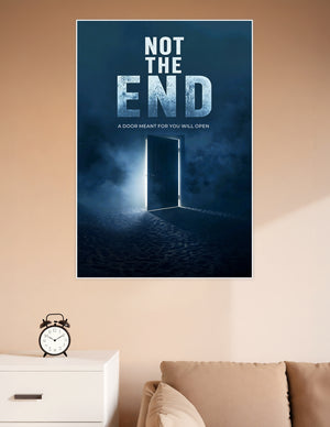 Dramatic dark blue poster with a glowing open door and bold text reading 'Not The End – A Door Meant For You Will Open'