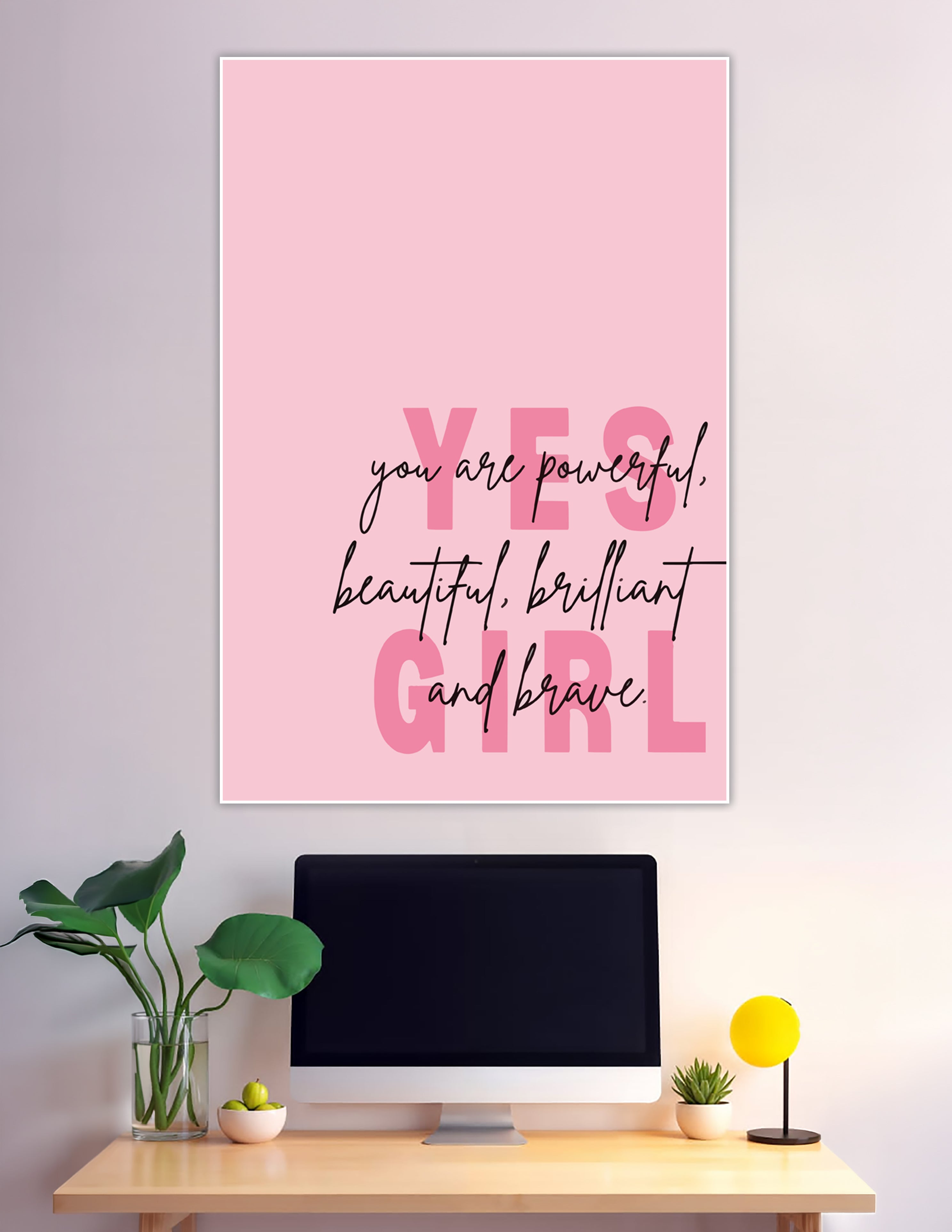 Pink Yes Girl empowerment motivational quote wall poster