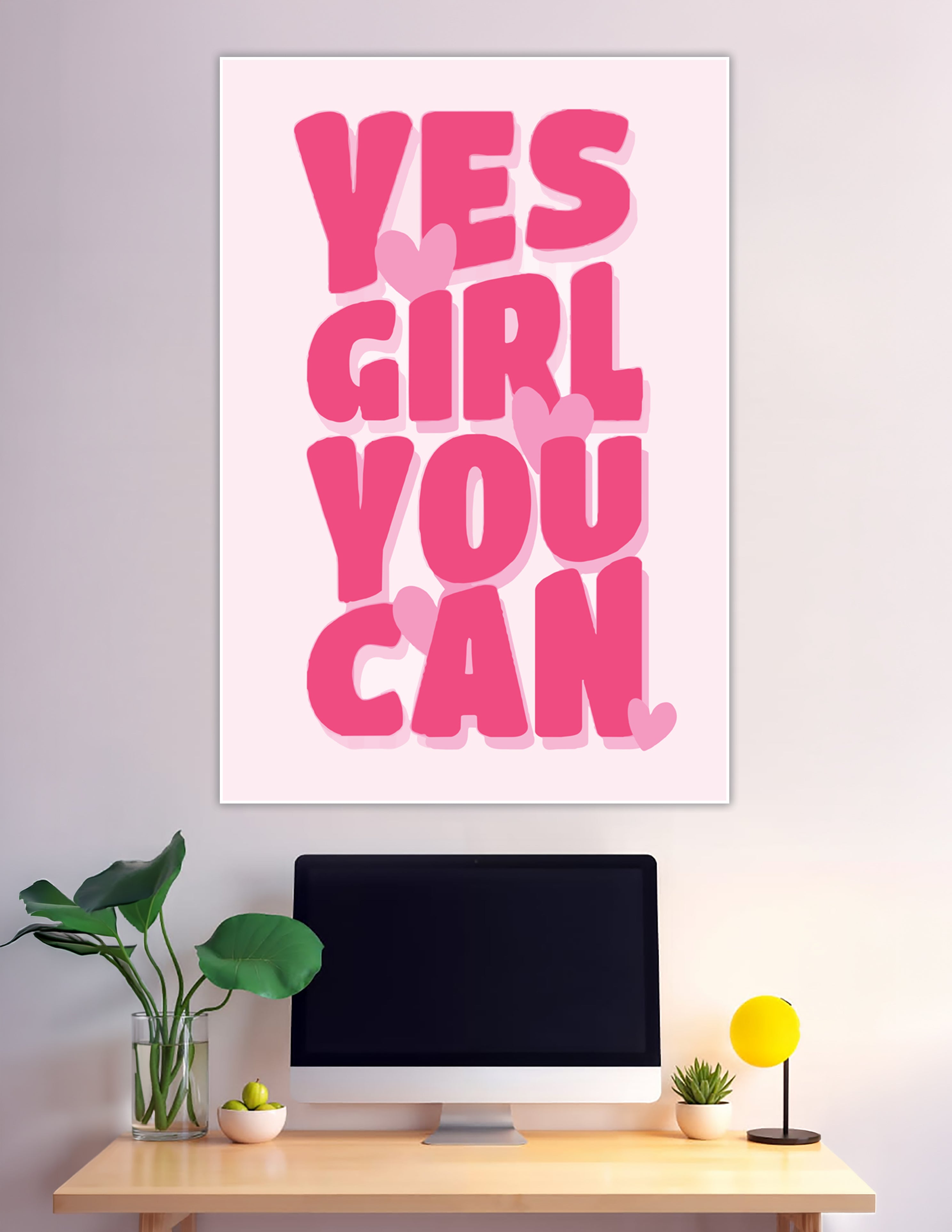 Bold pink yes girl you can typographic empowerment poster