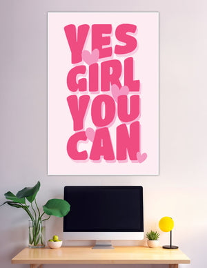 Bold pink yes girl you can typographic empowerment poster