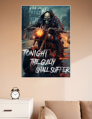 Skeletal grim reaper riding a flaming motorcycle through dark city streets with the text Tonight The Guilty Shall Suffer on a gothic dark fantasy poster