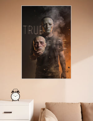 Dark art poster showing a masked figure holding a bruised weeping face with smoke and dust, titled True Face