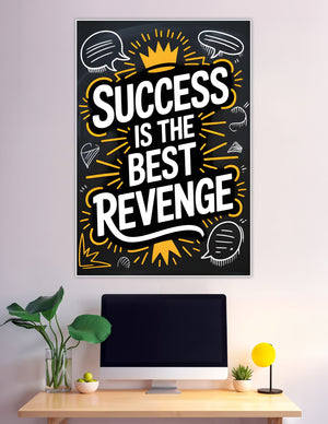 Chalkboard poster reading Success Is The Best Revenge