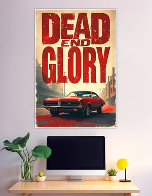 Dead End Glory poster featuring a classic red muscle car on a gritty urban street with bold distressed red typography