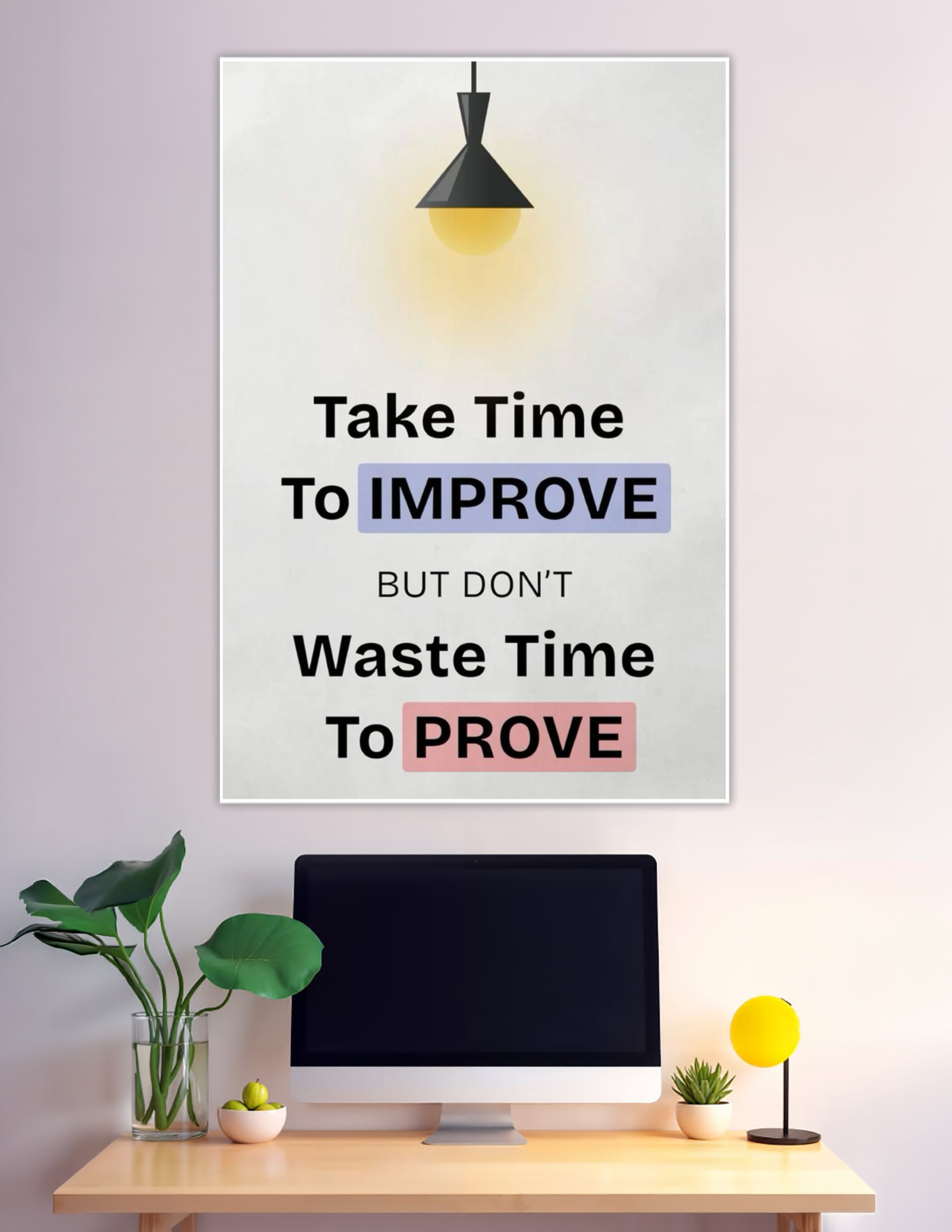 Minimalist motivational poster with improve and prove quote