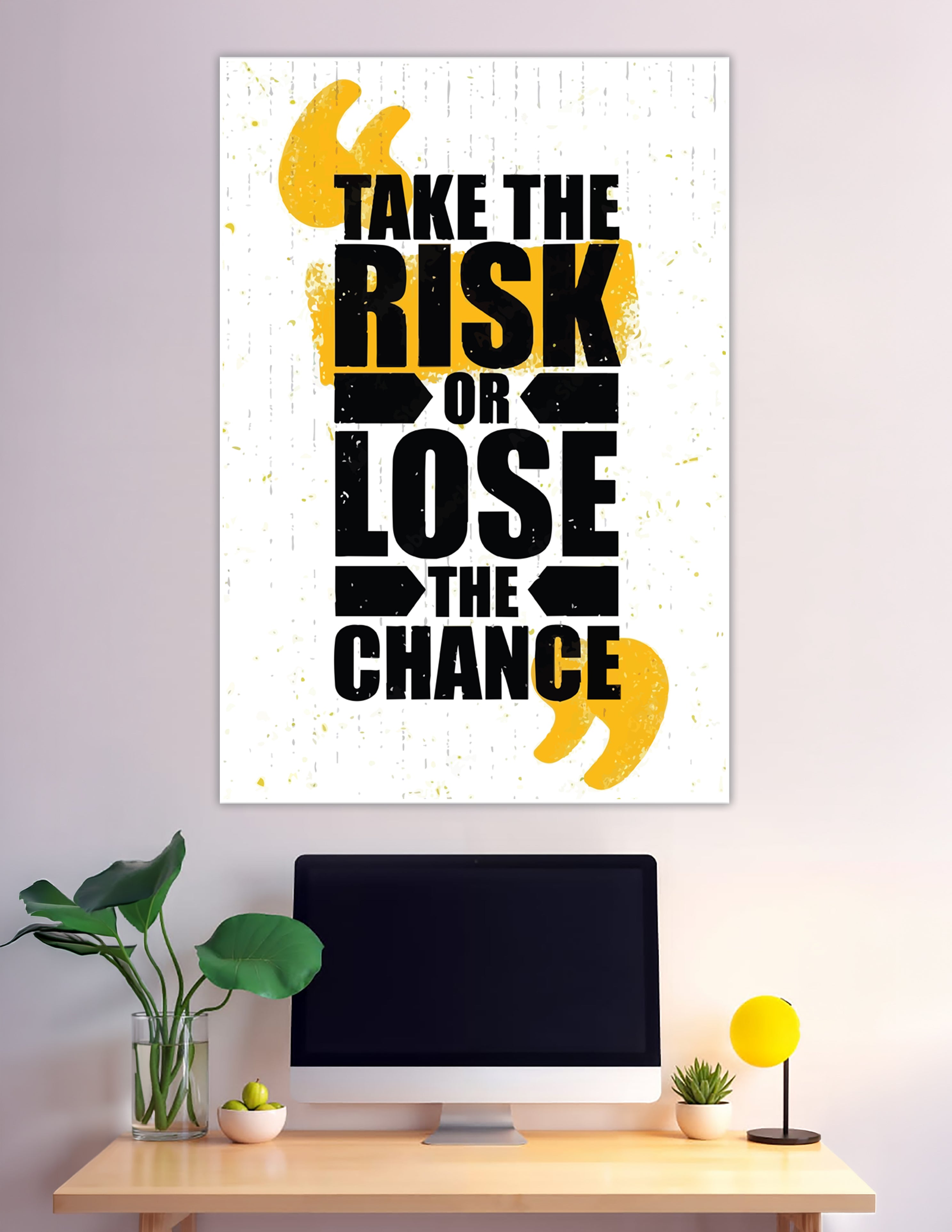 Bold motivational poster reading Take the Risk or Lose the Chance