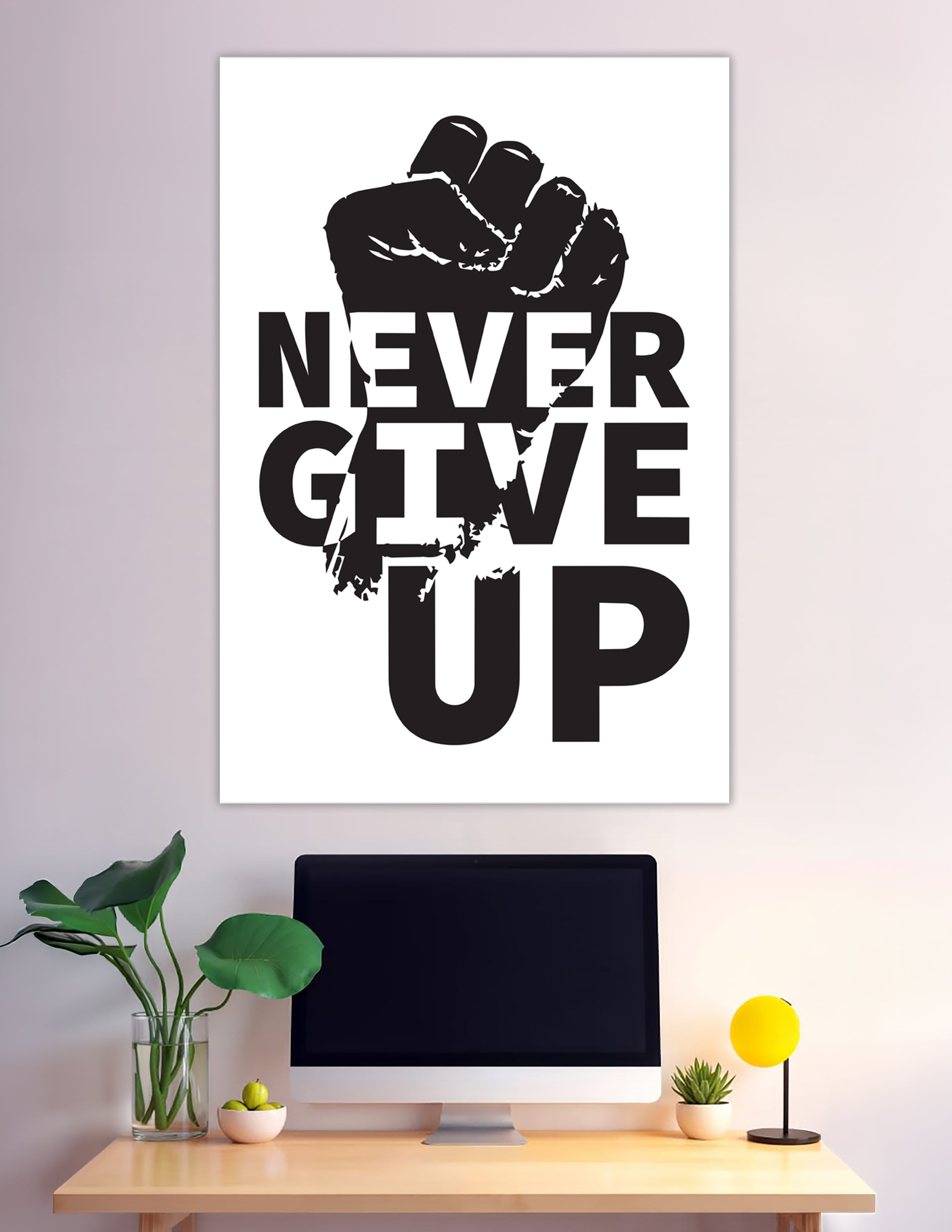 Black and white Never Give Up fist typography poster