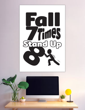 Black and white Fall 7 Times Stand Up 8 motivational poster