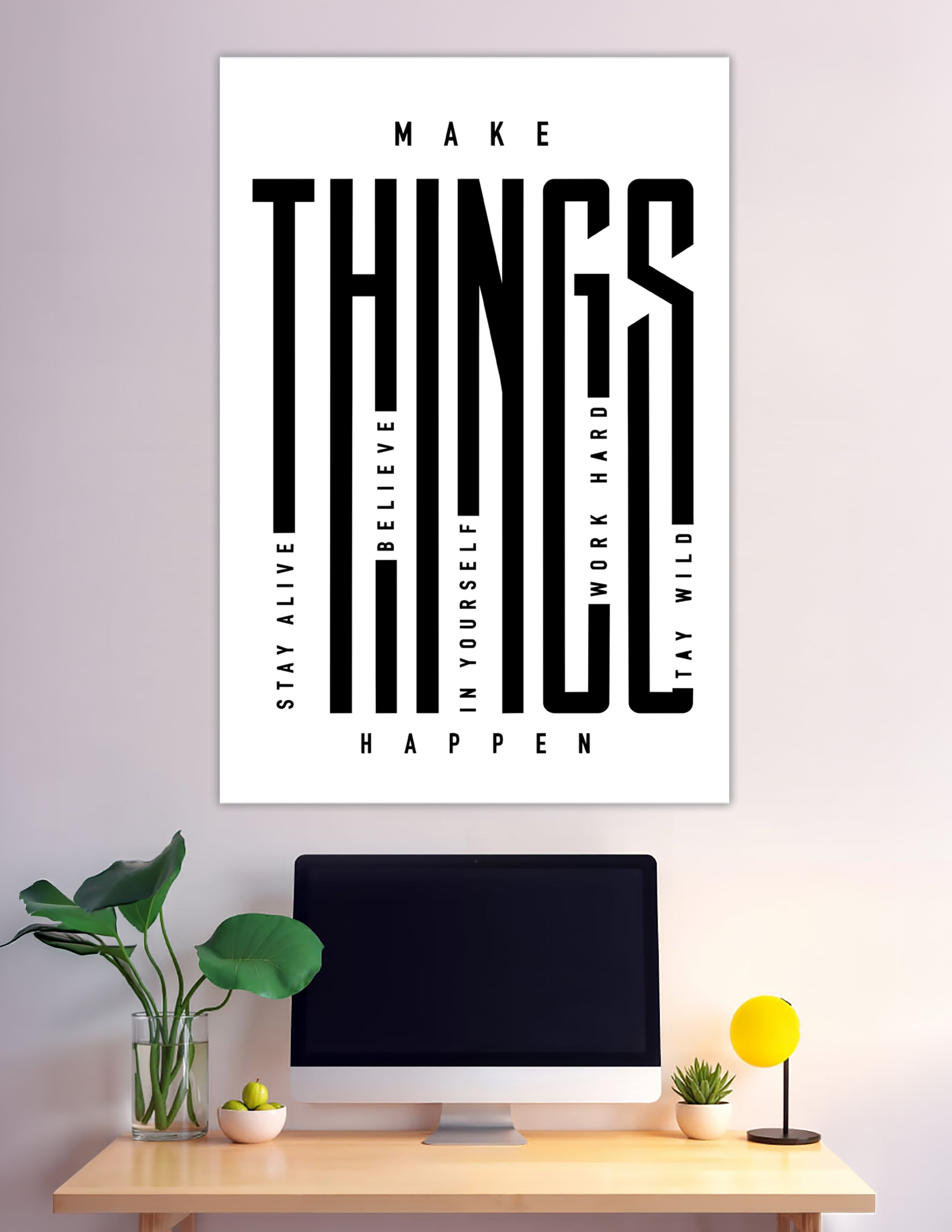 Bold black and white make things happen typography poster